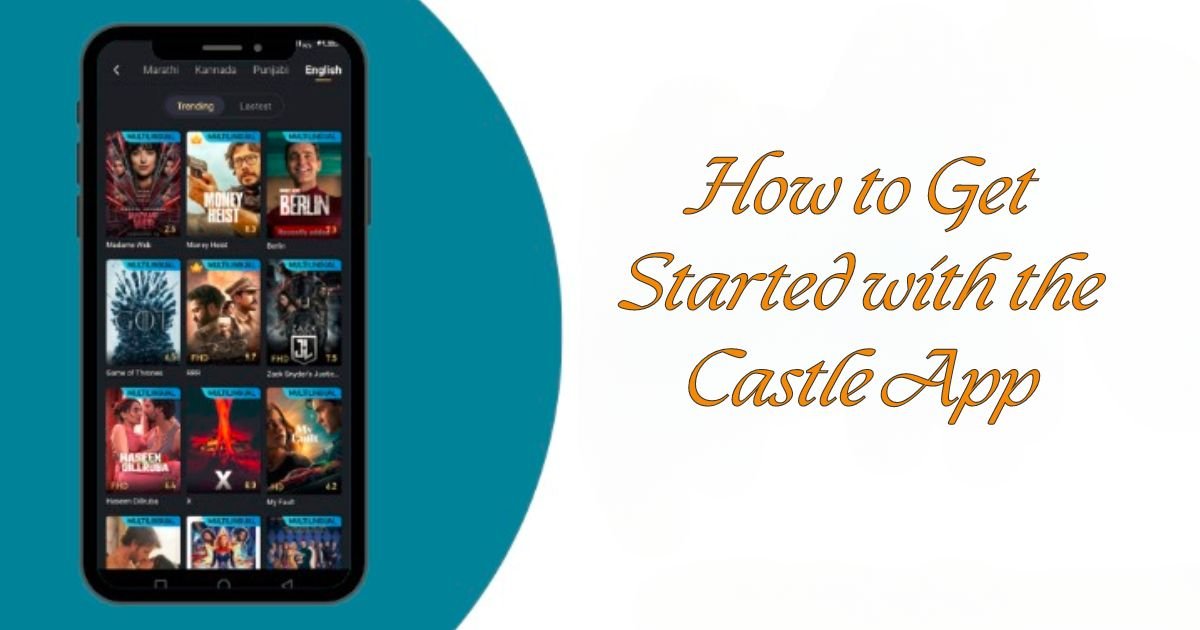 How to Get Started with the Castle App